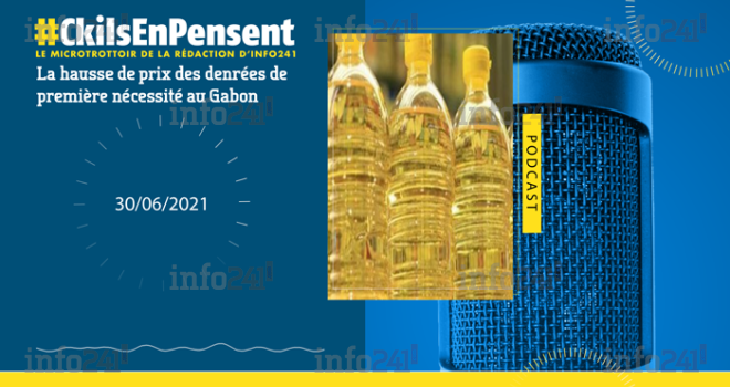 #Ckilsenpensent&nbsp;: La hausse de prix constatée ces dernières semaines au Gabon