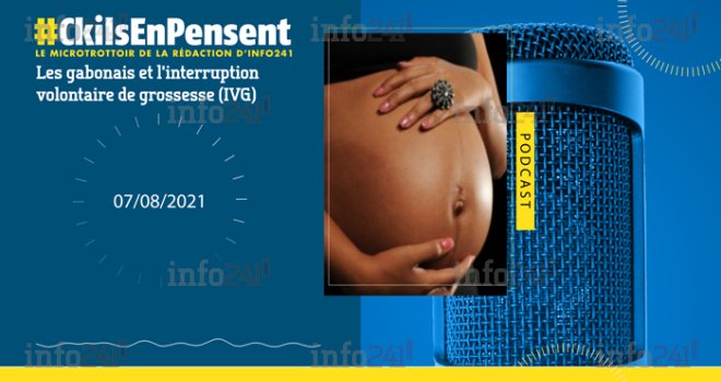 #Ckilsenpensent&nbsp;: Les gabonais et l’interruption volontaire de grossesse
