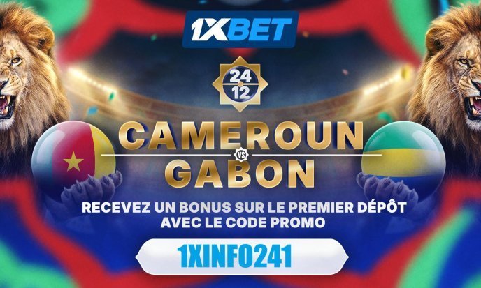 Cameroun – Gabon&nbsp;: soutenez notre sélection nationale lors du match de la 1re journée de la CAN avec 1xBet&nbsp;!