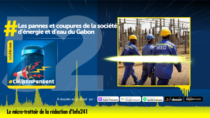 #CkilsEnPensent&nbsp;: les pannes et coupures d’électricité et d’eau à répétition au Gabon