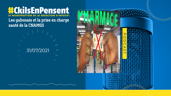 #Ckilsenpensent&nbsp;: Les gabonais et la prise en charge santé de la CNAMGS